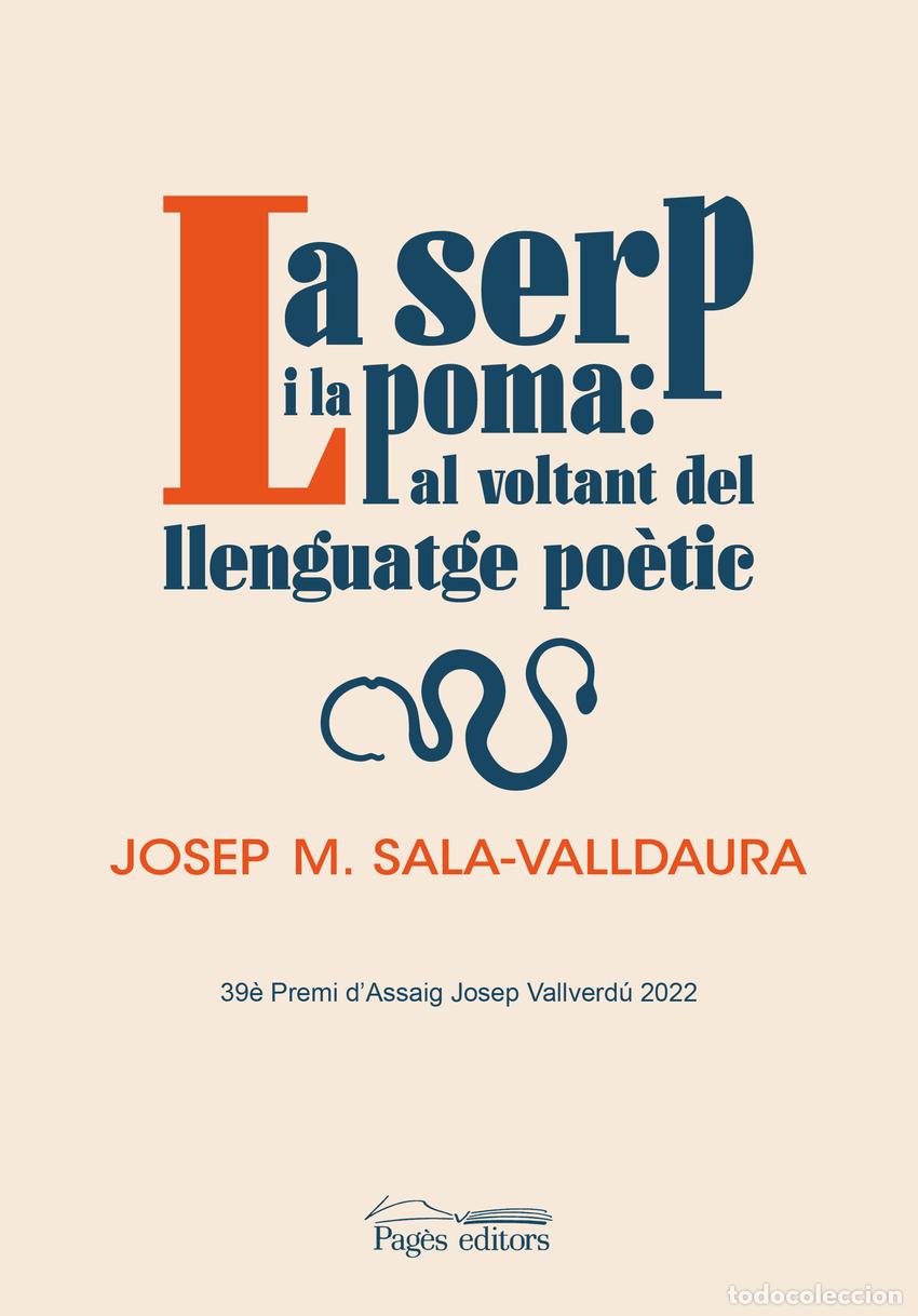 Libros: LA SERP I LA POMA: AL VOLTANT DEL LLENGUATGE PO&Egrave;TIC - Sala Valldaura, Josep Maria