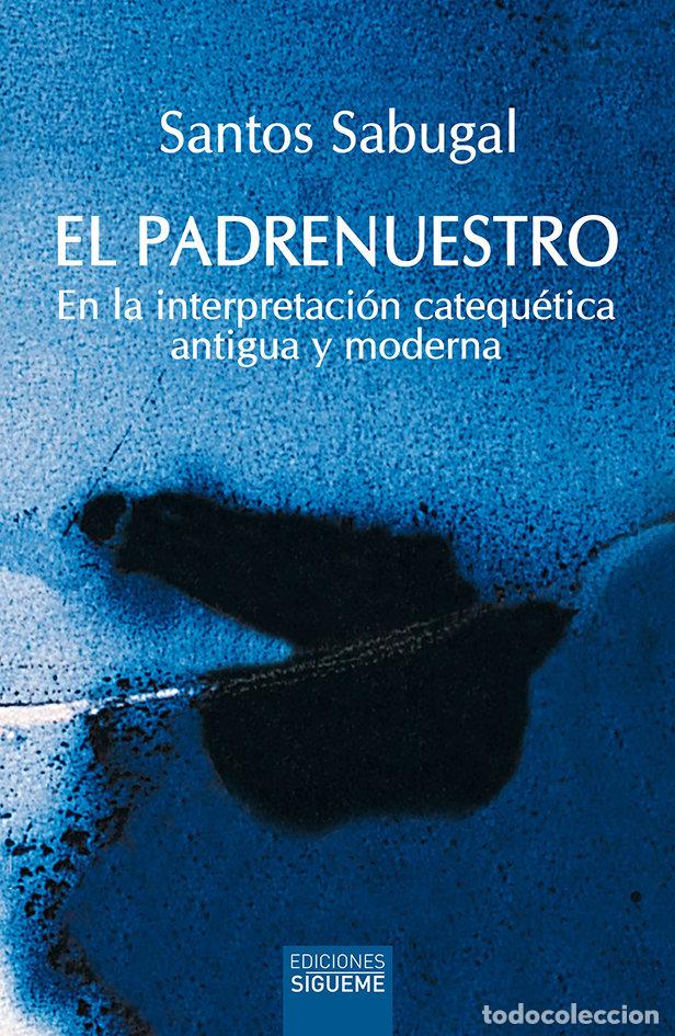 Livres: EL PADRENUESTRO - SABUGAL GARCIA, SANTOS