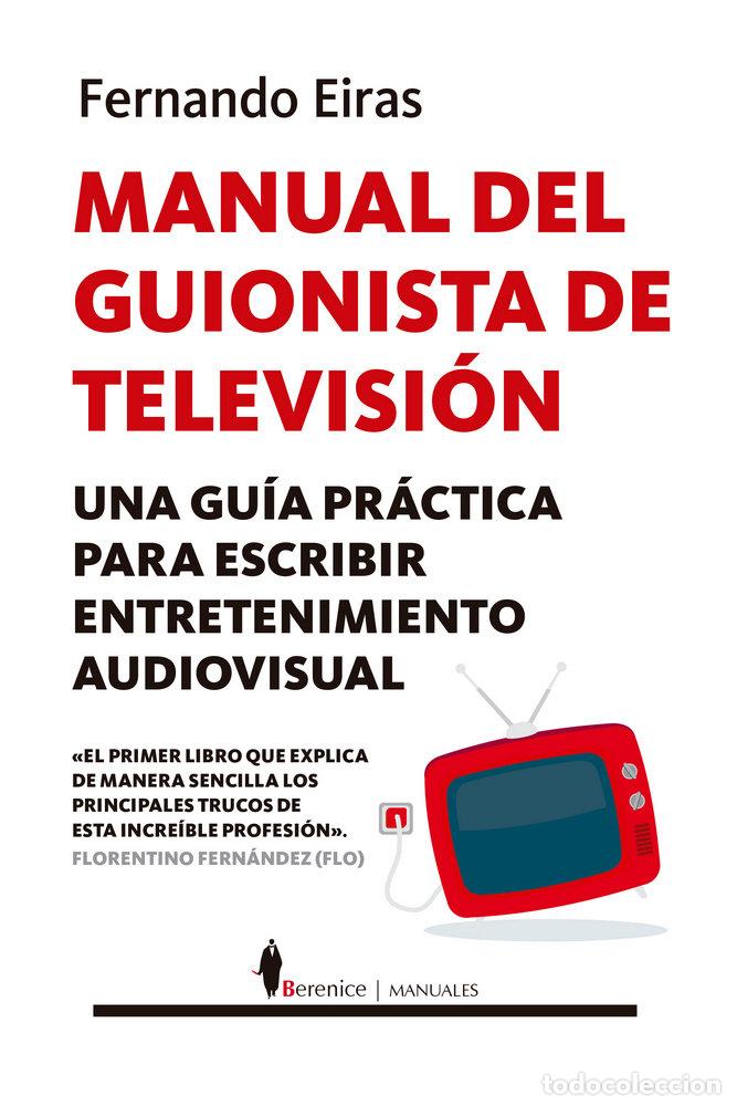 Libros: MANUAL DEL GUIONISTA DE TELEVISION - EIRAS SOTOCA, FERNANDO