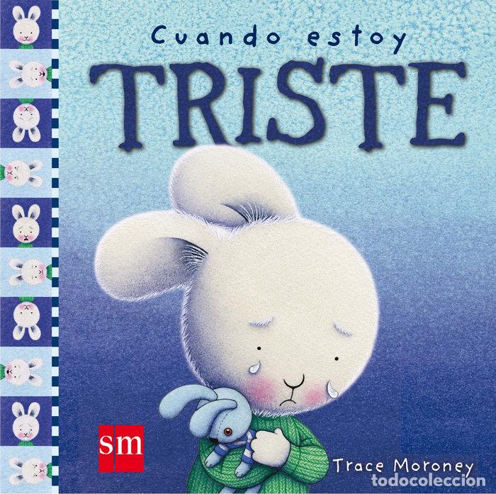 Libros: CUANDO ESTOY TRISTE - MORONEY, TRACE
