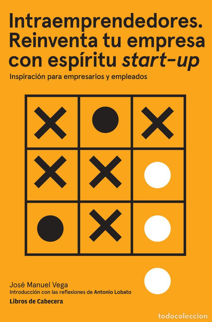 Livros: INTRAEMPRENDEDORES REINVENTA TU EMPRESA CON ESPIRITU START - VEGA LORENZO, JOSE MANUEL