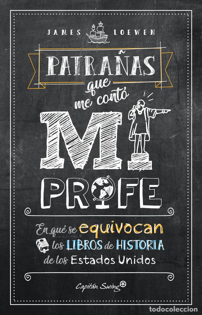 Libros: PATRA&Ntilde;AS QUE ME CONTO MI PROFE - LOEWEN, JAMES