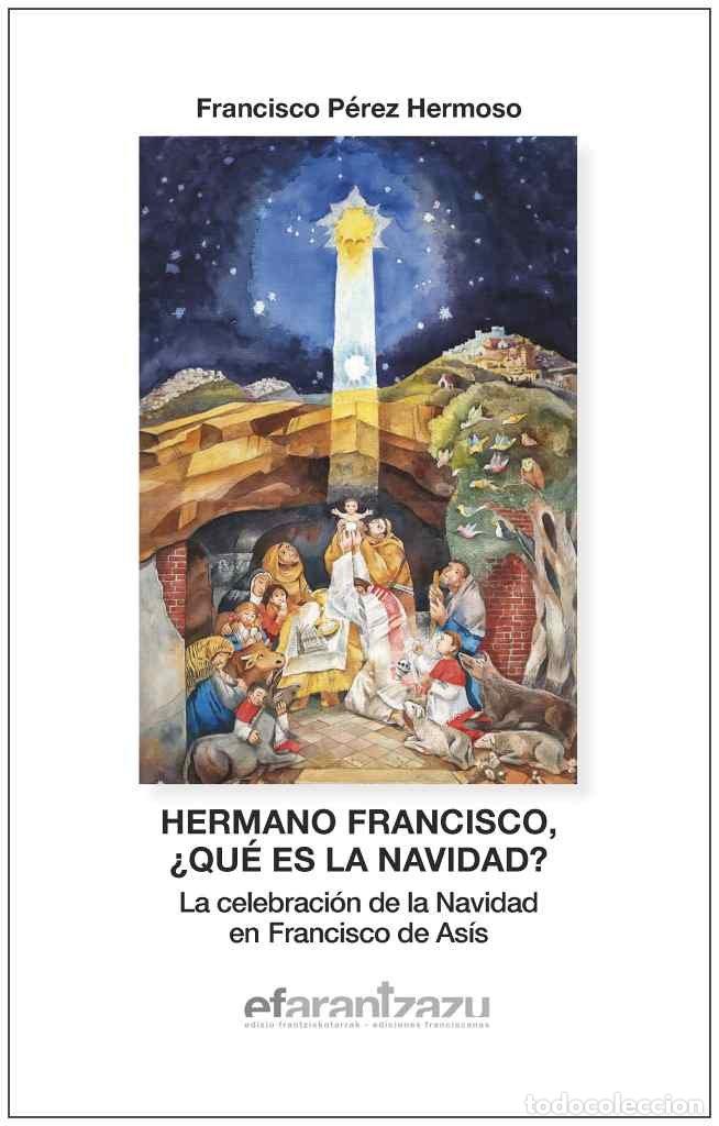 Libros: HERMANO FRANCISCO,QUE ES LA NAVIDAD - PEREZ HERMOSO, FRANCISCO