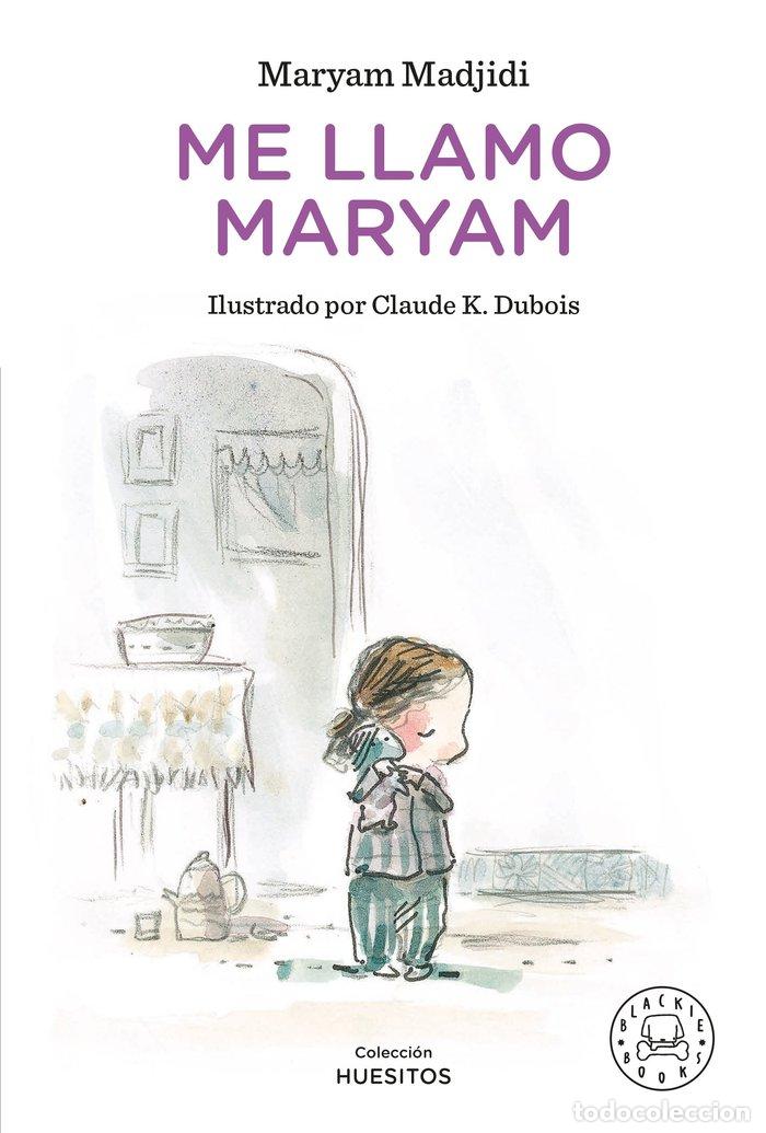 Libros: ME LLAMO MARYAM - MADJIDI, MARYAM