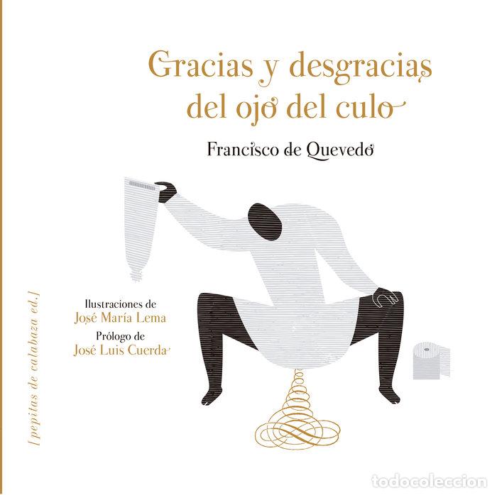 Libros: GRACIAS Y DESGRACIAS DEL OJO DEL CULO - QUEVEDO, FRANCISCO DE