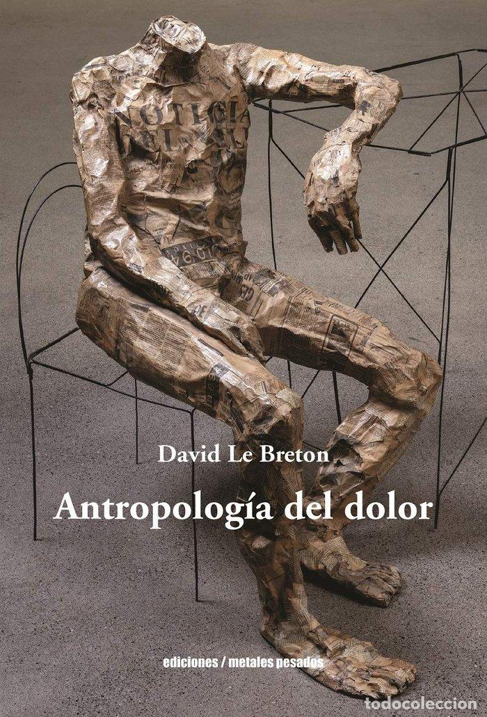 Libros: ANTROPOLOGIA DEL DOLOR - DAVID LE BRETON
