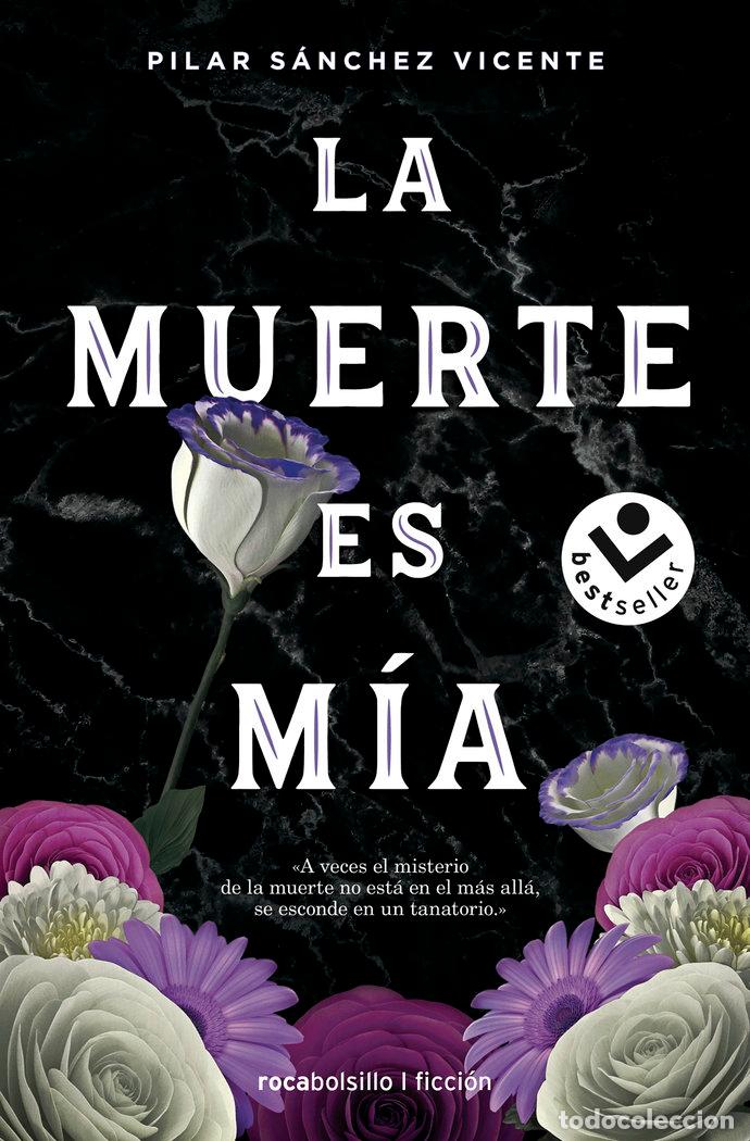 Libros: LA MUERTE ES MIA - SANCHEZ VICENTE, PILAR