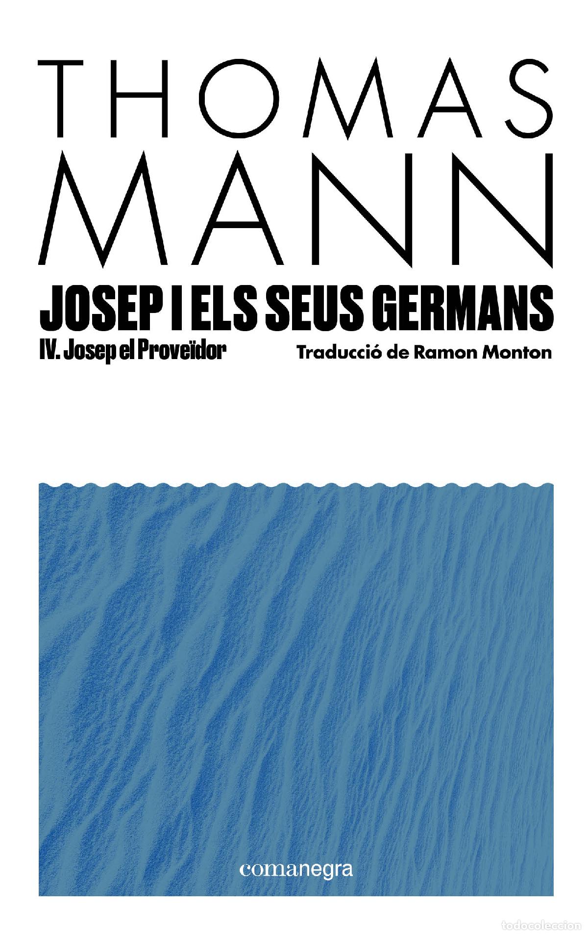 Libros: JOSEP I ELS SEUS GERMANS IV - Thomas Mann