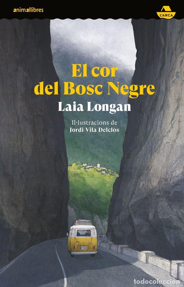 books: EL COR DEL BOSC NEGRE - LAIA LONGAN, LAIA LONGAN, LAIA LONGAN