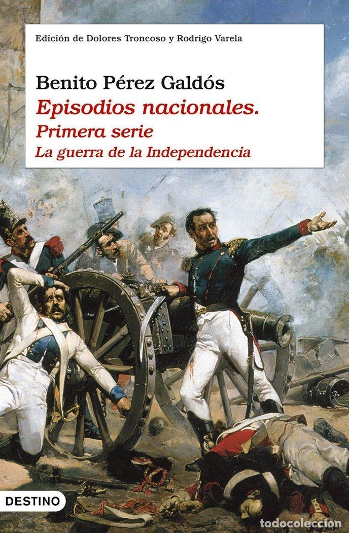 Libros: EPISODIOS NACIONALES I GUERRA DE LA INDEPENDENCIA - PEREZ GALDOS, BENITO