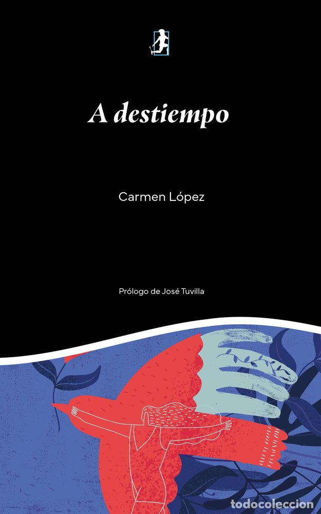Libros: A DESTIEMPO - LOPEZ, CARMEN