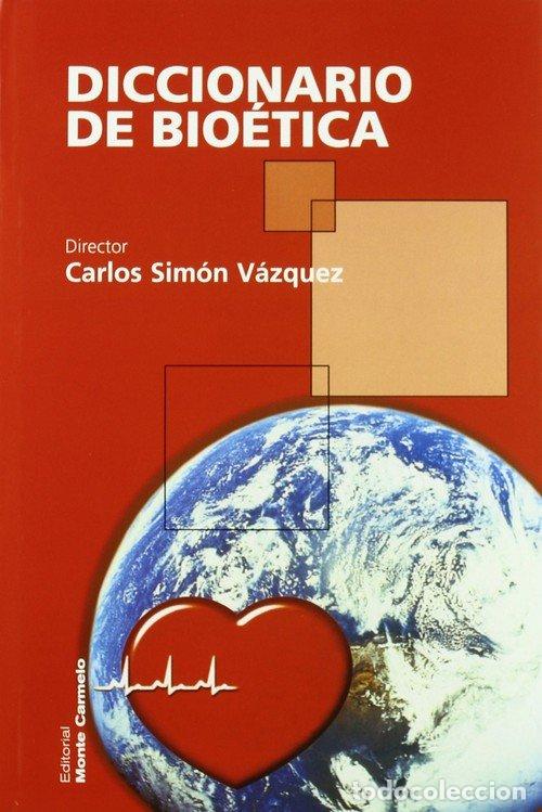 Libros: DICCIONARIO DE BIOETICA - SIMON VAZQUEZ, CARLOS