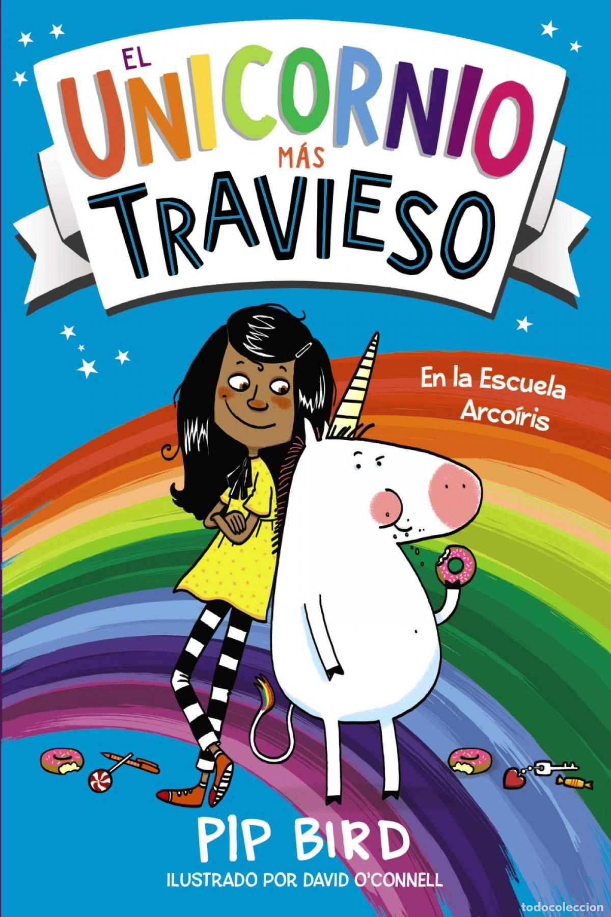 B&uuml;cher: EL UNICORNIO M&Aacute;S TRAVIESO - Bird, Pip