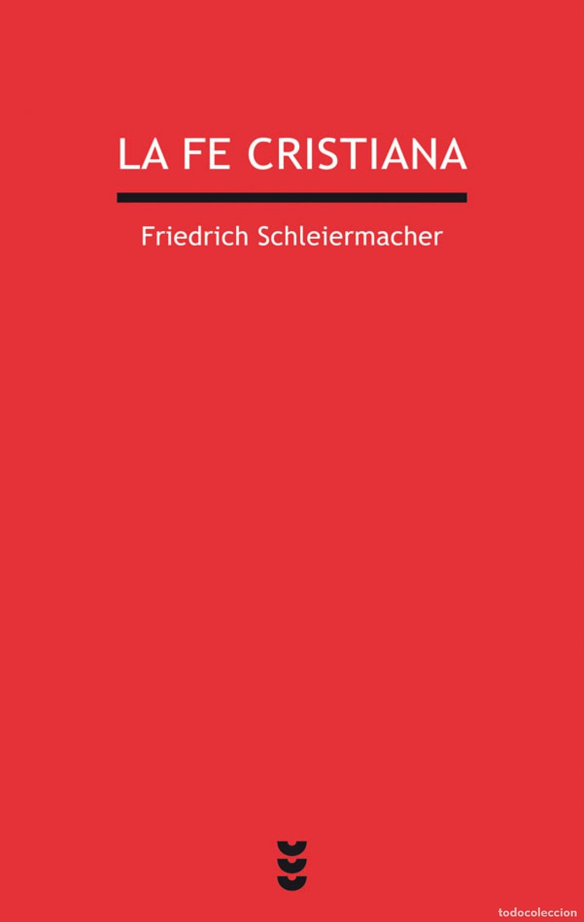 Livres: LA FE CRISTIANA - Schleiermacher, Friedrich