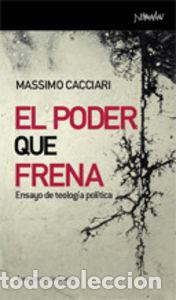 Libros: PODER QUE FRENA,EL - CACCIARI, MASSIMO