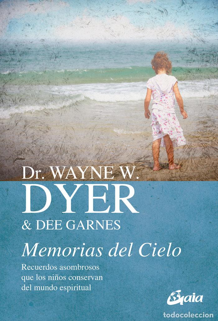 Libros: MEMORIAS DEL CIELO - DYER, DR WAYNE W