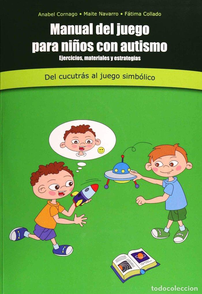 Libros: MANUAL DEL JUEGO PARA NI&Ntilde;OS CON AUTISMO - AA.VV