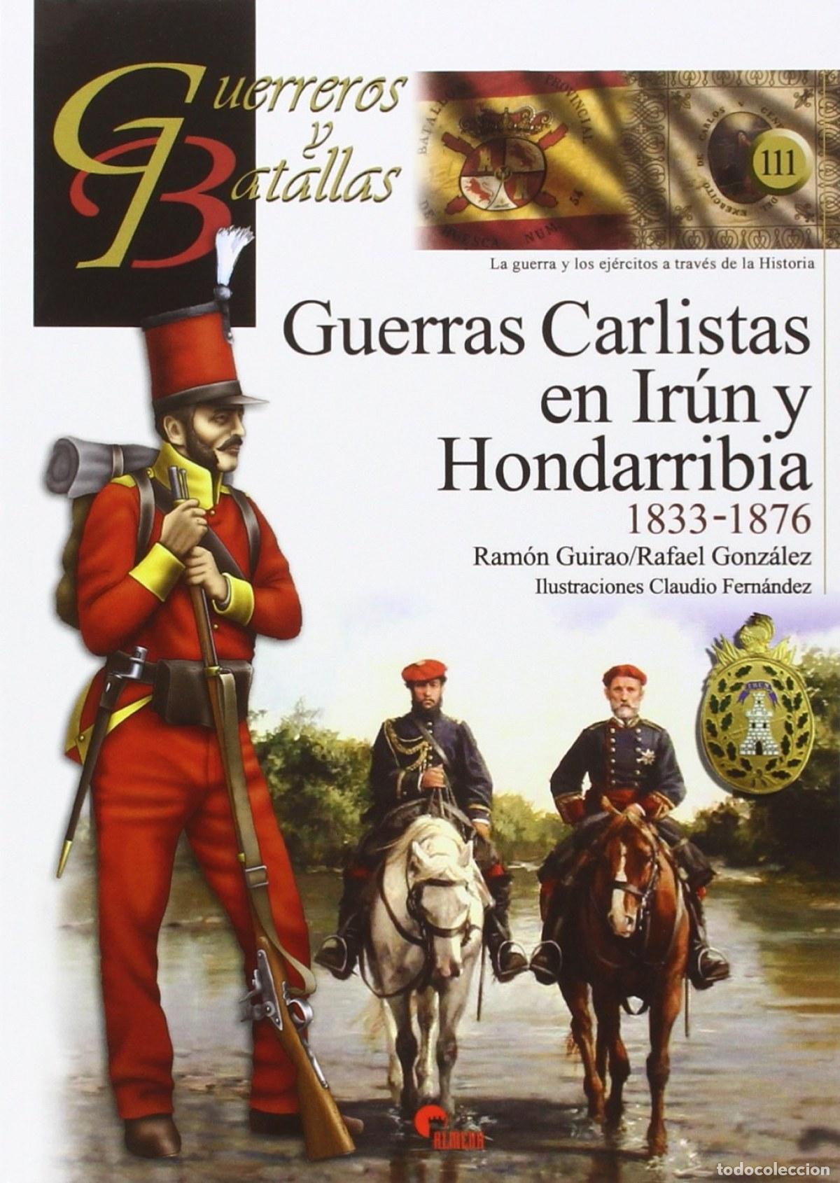 Libri: GUERRAS CARLISTAS EN IR&Uacute;N Y HONDARRIBIA - Guirao, Ram&oacute;n