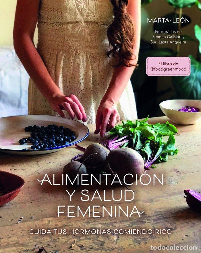 Libros: ALIMENTACION Y SALUD FEMENINA - MARTA LEON