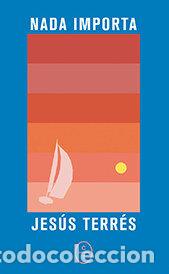 Livres: NADA IMPORTA - TERRES, JESUS