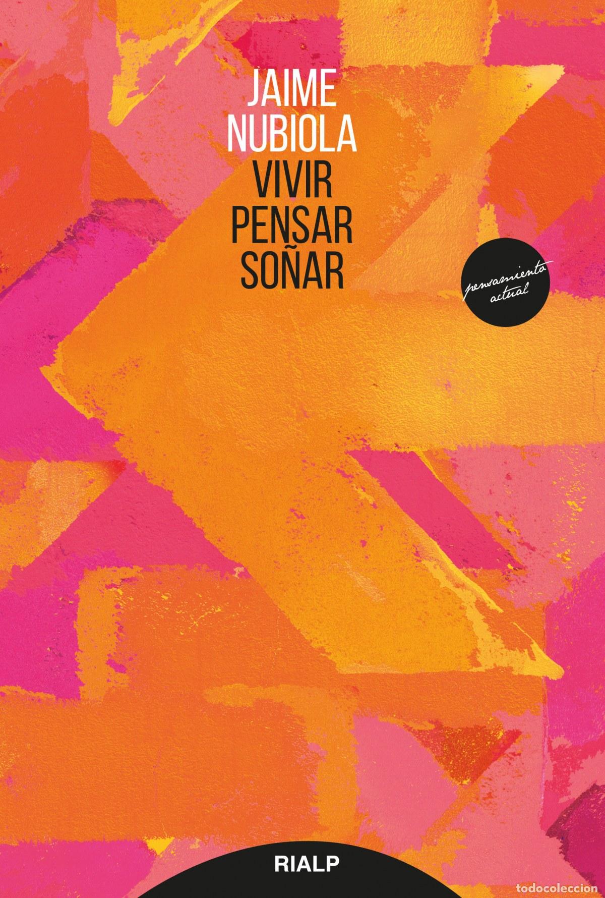 Livros: VIVIR, PENSAR, SO&Ntilde;AR - Jaime Nubiola
