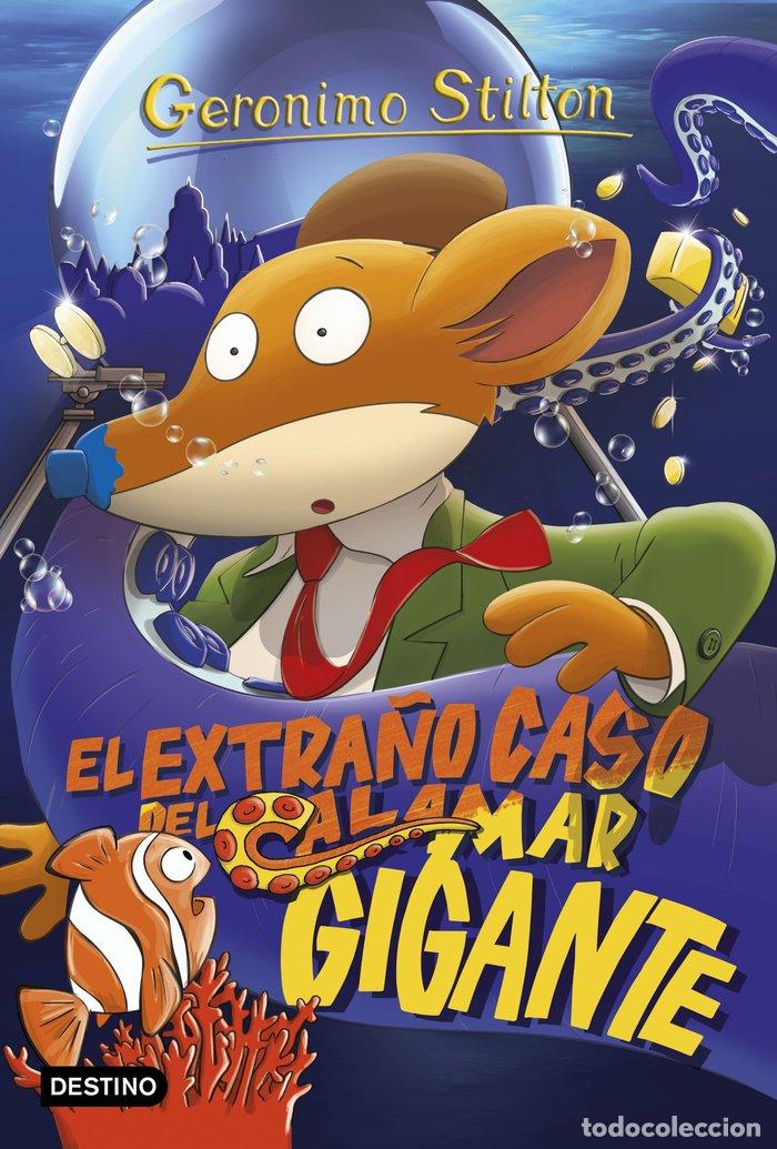 Livros: GERONIMO STILTON 31 EL EXTRA&Ntilde;O CASO DEL CALAMAR GIGANTE - STILTON, GERONIMO
