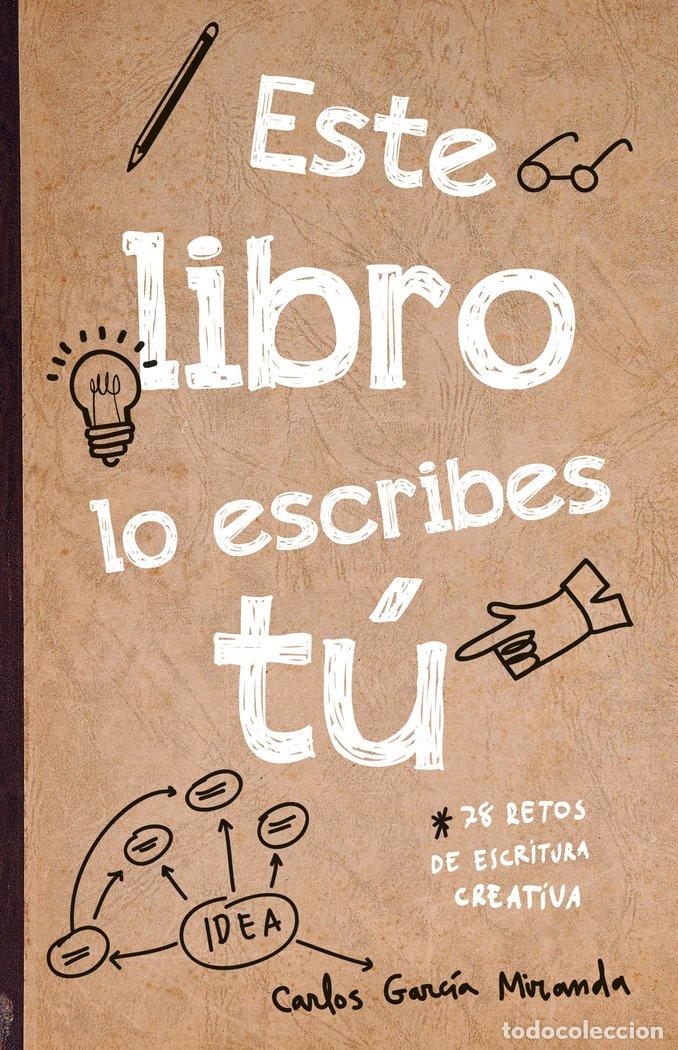 Livros: ESTE LIBRO LO ESCRIBES TU - CARLOS GARCIA MIRANDA