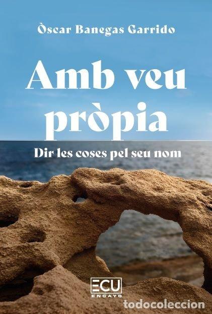 Livres: AMB VEU PROPIA DIR LES COSES PEL SEU NOM - BANEGAS GARRIDO, &Atilde;SCAR