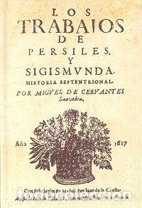 Livres: TRABAJOS DE PERSILES Y SIGISMUNDA, LOS. (EDICION FACSIMIL) - CERVANTES MIGUEL DE