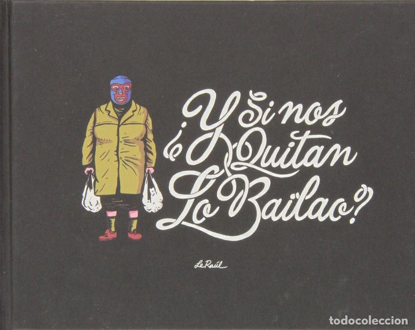Livres: &iquest;Y SI NOS QUITAN LO BAILAO? - Le Ra&uacute;l