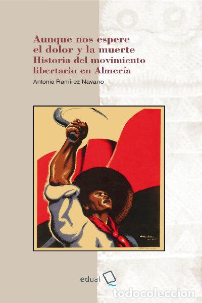 Livres: AUNQUE NOS ESPERE EL DOLOR Y LA MUERTE - RAMIREZ NAVARRO, ANTONIO