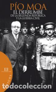 Libros: DERRUMBE DE LA SEGUNDA REPUBLICA Y LA GUERRA CIVIL,EL - MOA RODRIGUEZ, PIO LUIS