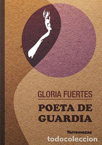 Libros: POETA DE GUARDIA - FUERTES, GLORIA