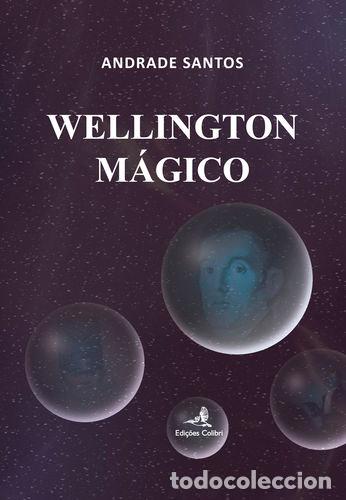 Livros: WELLINGTON M&Aacute;GICO - Andrade Santos