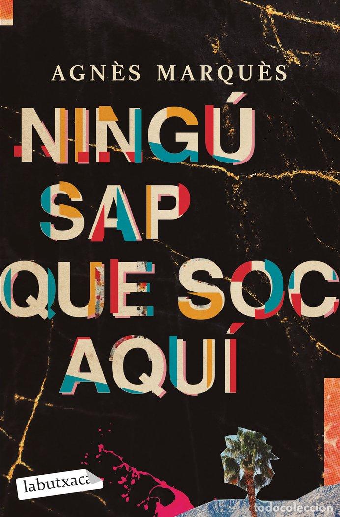Libros: NINGU SAP QUE SOC AQUI - MARQU&Ocirc;S, AGN&Ocirc;S