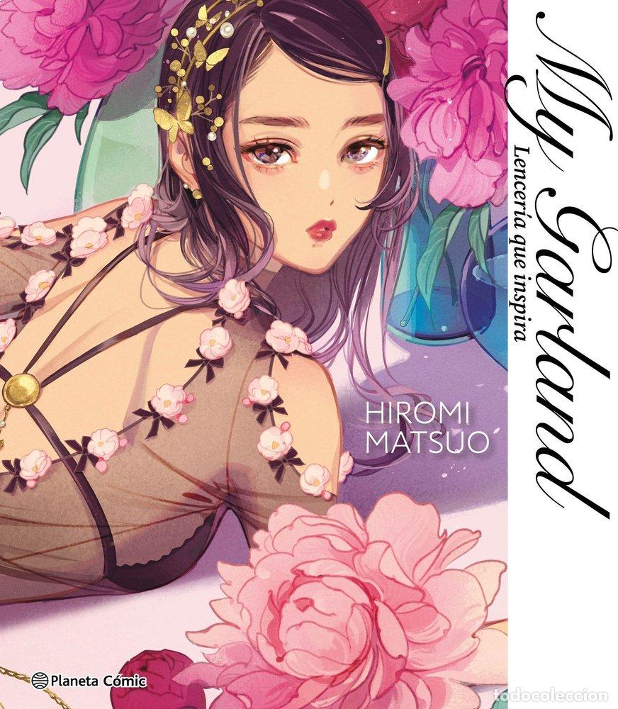 Libri: MY GARLAND LENCERIA QUE INSPIRA - MATSUO, HIROMI