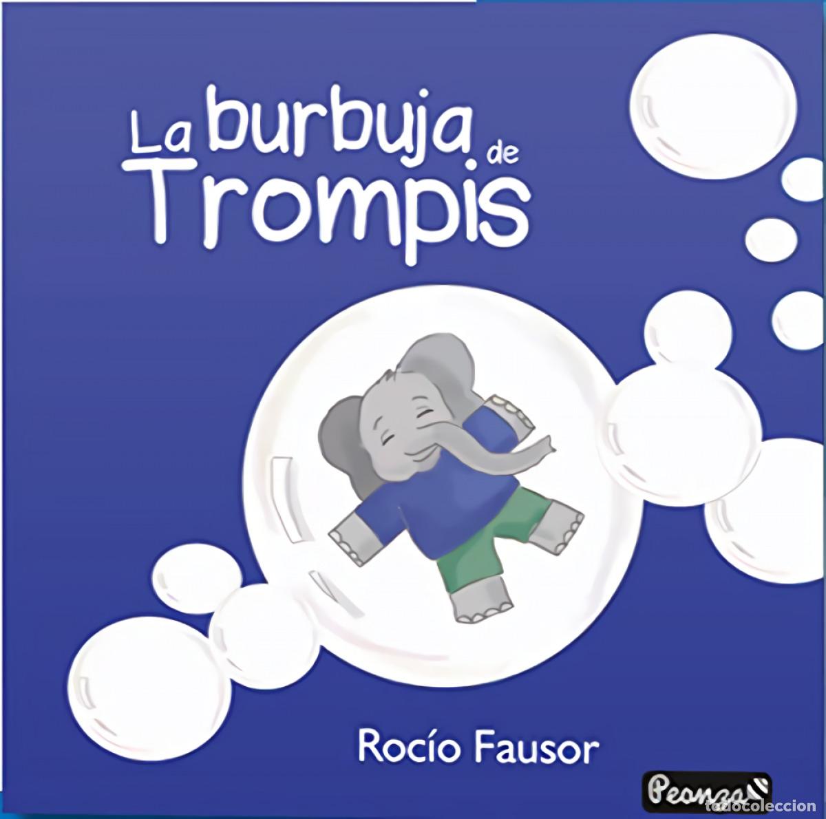 Libros: LA BURBUJA DE TROMPIS - Fausor de Castro, Roc&iacute;o