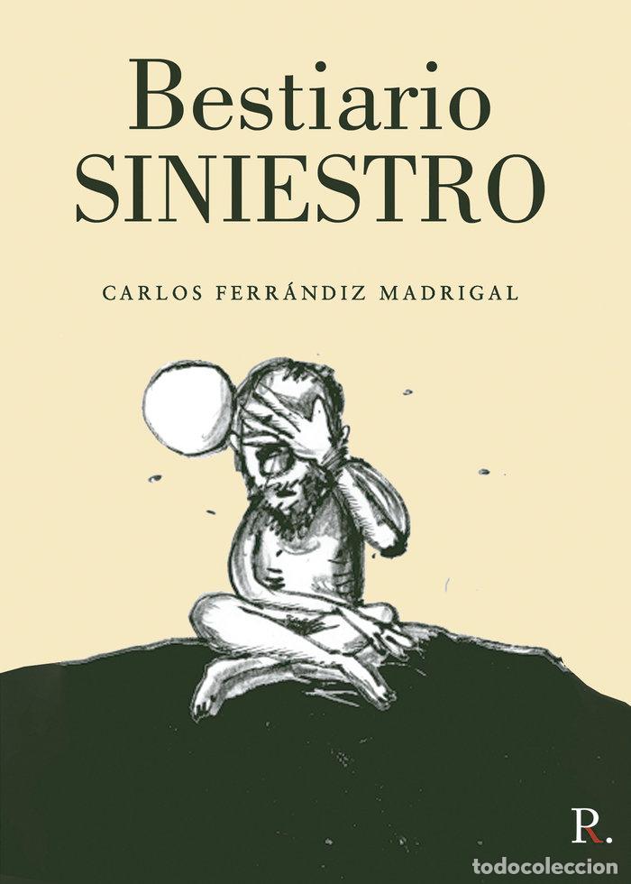 Livros: BESTIARIO SINIESTRO - FERRANDIZ MADRIGAL, CARLOS