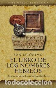 Libri: LIBRO DE LOS NOMBRES HEBREOS, EL - SAN JERONIMO