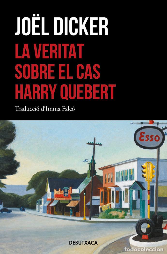 Libros: VERITAT SOBRE EL CAS HARRY QUEBERT,LA - DICKER, JOEL