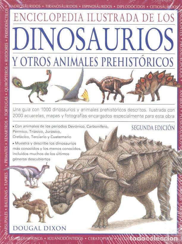 Libros: ENCICLOPEDIA ILUSTRADA DINOSAURIOS Y ANIMALES PREHISTORICOS - DIXON, DOUGAL