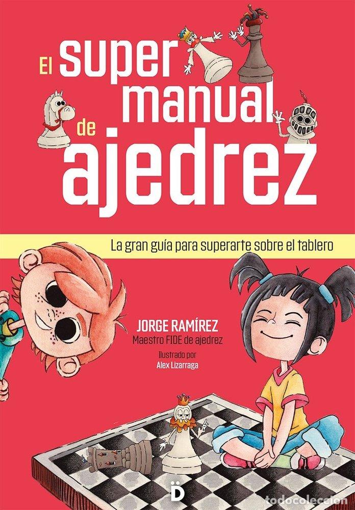 Libros: SUPERMANUAL DE AJEDREZ PARA NI&Ntilde;OS,EL - RAMIREZ, JORGE