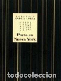 Libros: POETA EN NUEVA YORK - Garc&iacute;a Lorca, Federico