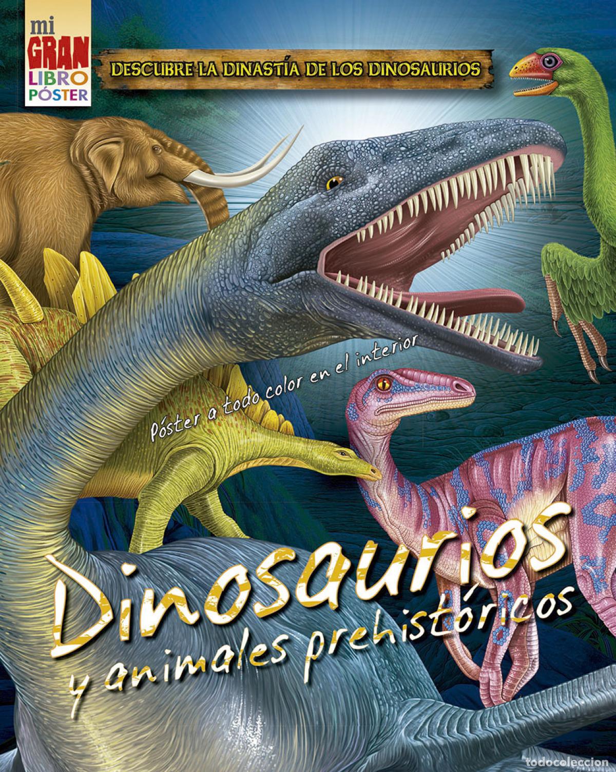 Libros: MI GRAN LIBRO P&Oacute;STER: DINOSAURIOS Y ANIMALES PREHIST&Oacute;RICOS - Xact Studio Inc