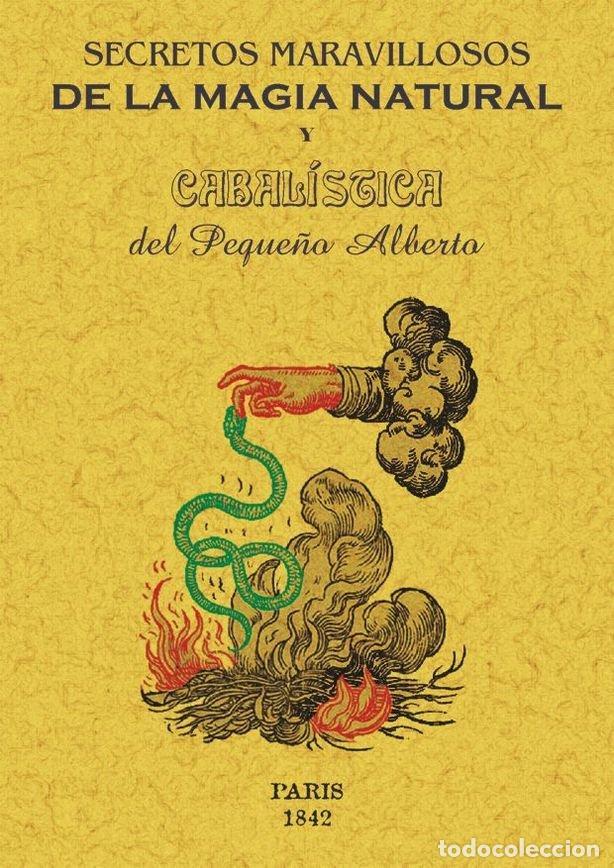 Libros: SECRETOS MARAVILLOSOS DE LA MAGIA NATURAL Y CABALISTICA. - PEQUE&Ntilde;O ALBERTO