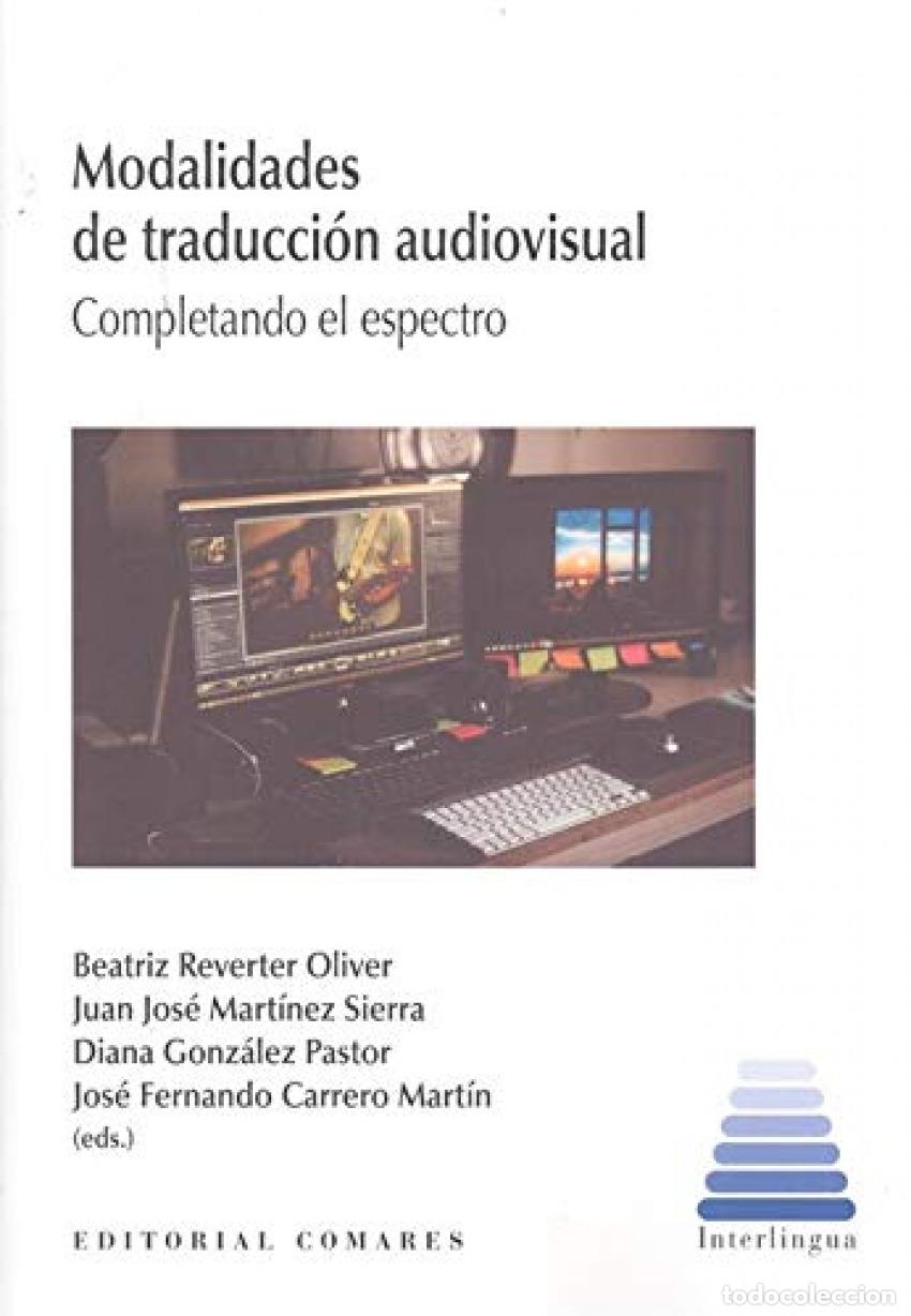 Libros: MODALIDADES DE TRADUCCION AUDIOVISUAL. - MARTINEZ SIERRA, JUAN JOSE