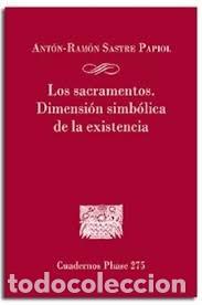 Livres: LOS SACRAMENTOS DIMENSION SIMBOLICA DE LA - SASTRE PAPIOL