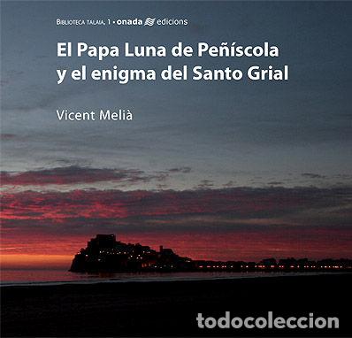 Libros: PAPA LUNA DE PE&Ntilde;ISCOLA Y EL ENIGMA DEL SANTO GRIAL,EL - MELI&middot; I BOMBOI, VICENT