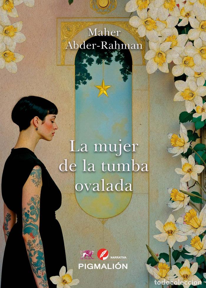 Livres: LA MUJER DE LA TUMBA OVALADA - ABDER-RAHMAN, MAHER