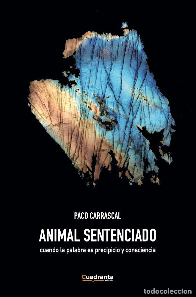 Livres: ANIMAL SENTENCIADO - CARRASCAL, PACO
